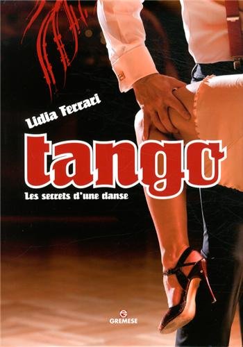 Tango: Les secrets d'une danse.