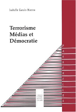 Terrorisme, Médias et Démocratie