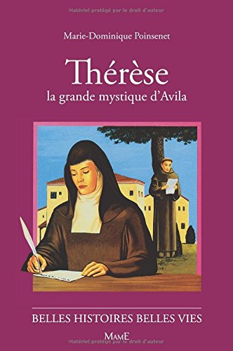 Thérèse d'Avila, la grande mystique