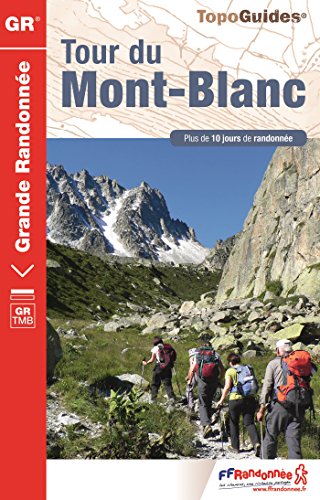 Tour du Mont Blanc: Plus de 10 jours de randonnée
