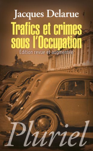 Trafics et crimes sous l'Occupation