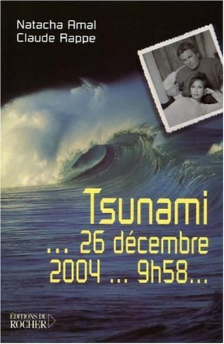Tsunami... 26 décembre 2004... 9 h 58...