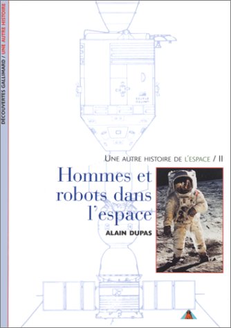 Une autre histoire de l'espace, tome 2 : Hommes et robots dans l'espace