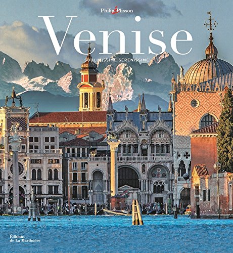 Venise: Sublimissime, sérénissime