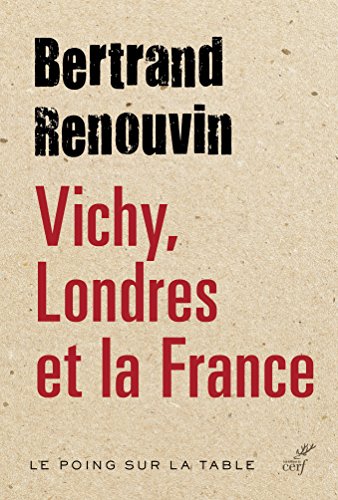 Vichy, Londres et la France