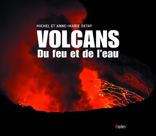 Volcans. Du feu et de l'eau