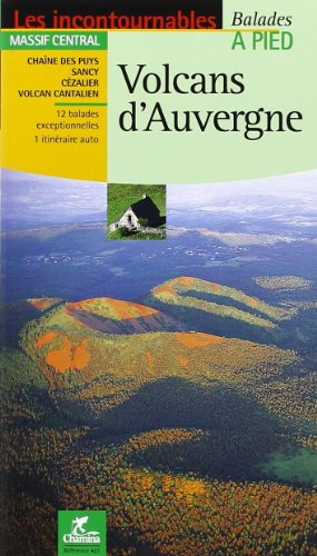 Volcans d'Auvergne : Balades et randonnées