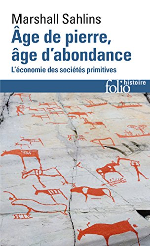 Âge de pierre, âge d'abondance: L'économie des sociétés primitives