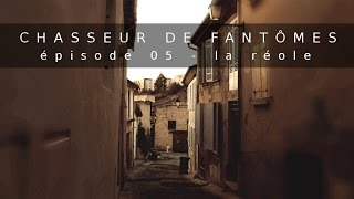 Chasseur de Fantômes #05 : La Réole