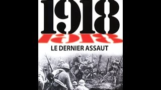 1918, le dernier assaut