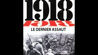 Documentaire 1918, le dernier assaut