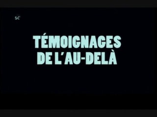 Documentaire Témoignages de l’au-delà