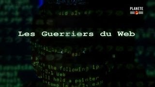Les guerriers du web