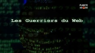 Documentaire Les guerriers du web