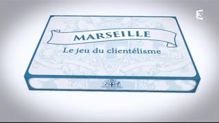 Documentaire Marseille, le jeu du clientélisme