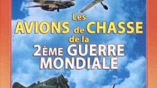 Documentaire Les avions de chasse de la 2nde guerre mondiale