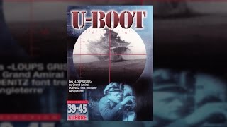 Documentaire U-Boot, sous-marins de la Kriegsmarine