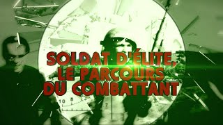 Documentaire Soldat d’élite, le parcours du combattant