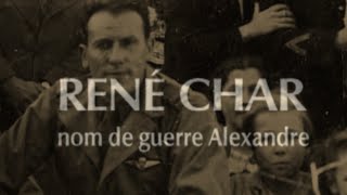 René Char – Nom de guerre Alexandre