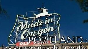 Portland, les souterrains de la mafia