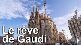 Le rêve de Gaudi