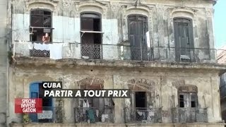 Cuba : partir à tout prix