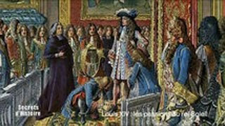 Secrets d'histoire - Louis XIV, les passions du roi Soleil