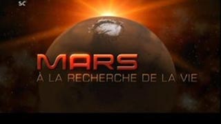 Documentaire Mars : à la recherche de la vie