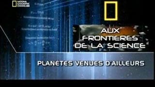 Documentaire Planètes venues d’ailleurs