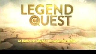 Documentaire Legend Quest – Le bâton de Moïse / La pierre du destin