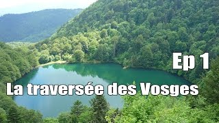 Documentaire La traversée des Vosges – Ep 1