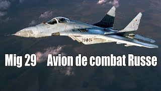 Documentaire Mig 29 avions de combat russe