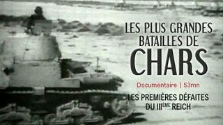 Batailles de chars, les premieres defaites du Troisième Reich