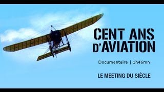 Documentaire Cent ans d’aviation – A la découverte du Ciel