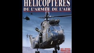 Les guerriers du ciel – Hélicoptères de l’armée de l’air