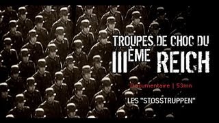 Documentaire Troupes de choc du IIIème Reich, les « Stosstroopen »