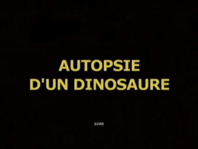 Documentaire Autopsie d’un dinosaure