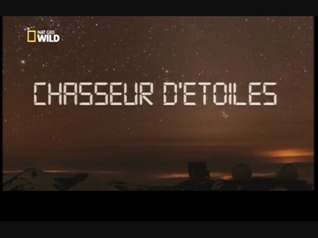 Documentaire Chasseur d’étoiles