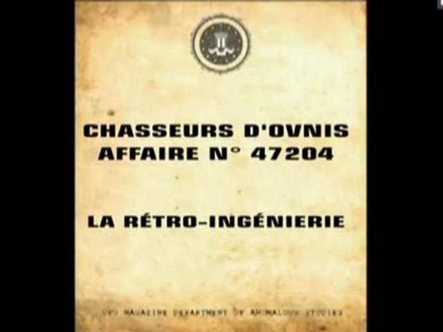 Documentaire Chasseurs d’OVNIs  – La rétro-ingénierie