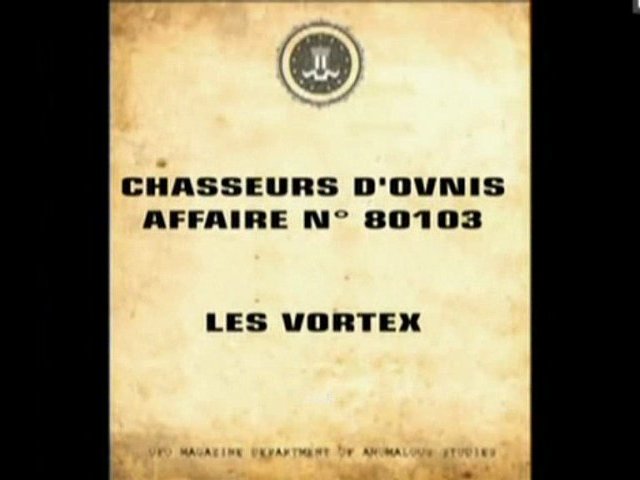 Chasseurs d'ovnis - Les vortex