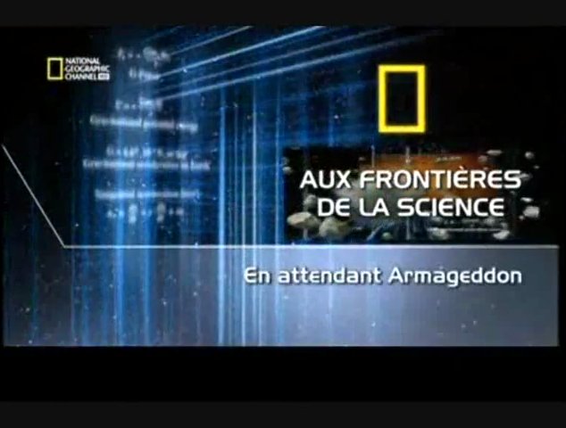 Documentaire Aux frontières de la science – En attendant armageddon