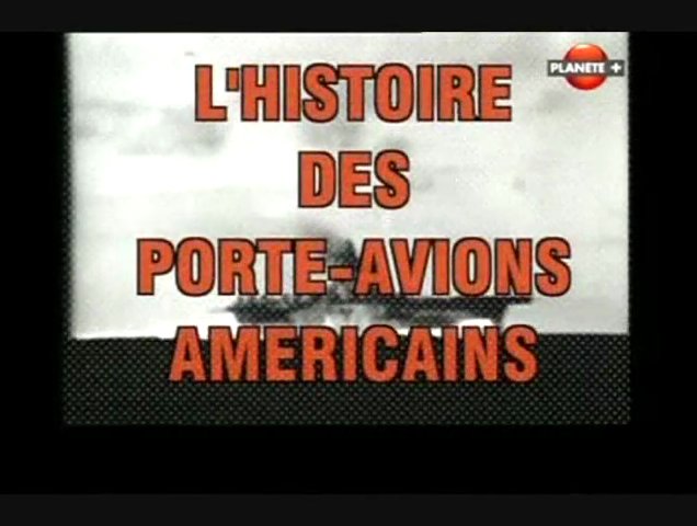 Documentaire Histoire des porte-avions américains – En route pour la victoire