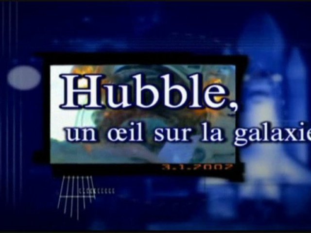 Documentaire Hubble – Un oeil sur la galaxie