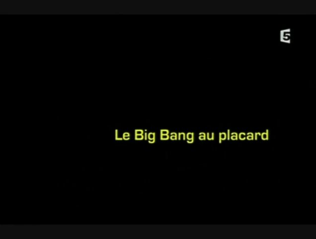 Documentaire Le big bang au placard