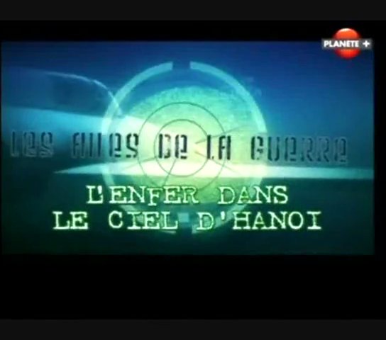 Les ailes de la guerre - L'enfer dans le ciel d'Hanoï