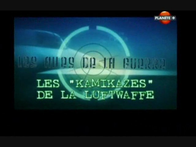 Documentaire Les ailes de la guerre – Les kamikazes de la Luftwaffe