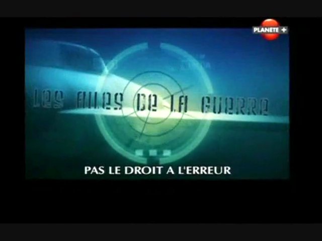 Documentaire Les ailes de la guerre – Pas le droit à l’erreur