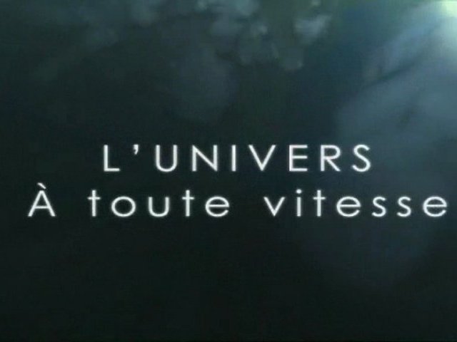 L'univers à toute vitesse