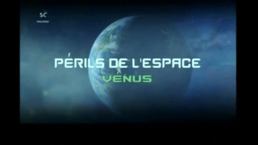 Documentaire Périls de l’espace – Vénus