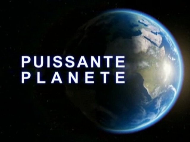 Documentaire Puissance planète – Un monde unique